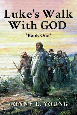 Luke's Walk with God(English, Paperback, Young Lonny E)