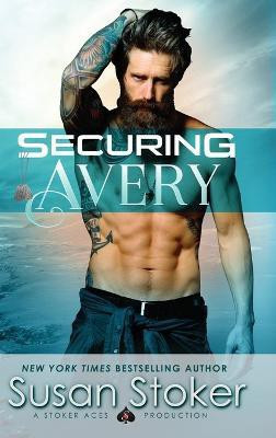 Securing Avery(English, Hardcover, Stoker Susan)