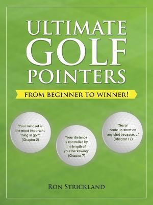 Ultimate Golf Pointers(English, Paperback, Strickland Ron)
