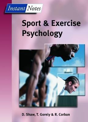 BIOS Instant Notes in Sport and Exercise Psychology(English, Paperback, Shaw Dave)