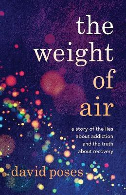 The Weight of Air(English, Paperback, Poses David)