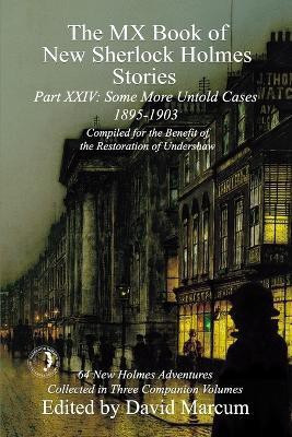 The MX Book of New Sherlock Holmes Stories Some More Untold Cases Part XXIV(English, Paperback, unknown)