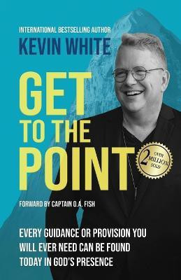 Get To The Point(English, Paperback, White Kevin)