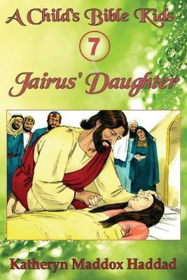 Jairus' Daughter(English, Paperback, Haddad Katheryn Maddox)