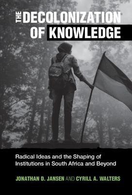 The Decolonization of Knowledge(English, Hardcover, Jansen Jonathan D.)