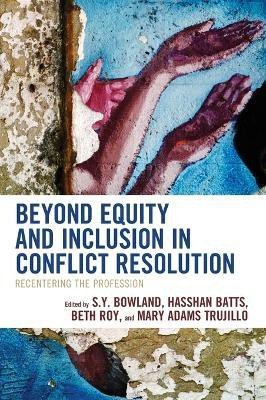 Beyond Equity and Inclusion in Conflict Resolution(English, Hardcover, unknown)