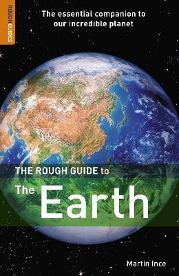 The Rough Guide to The Earth(English, Paperback, Ince Martin)