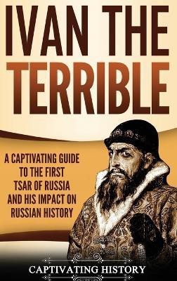 Ivan the Terrible(English, Hardcover, History Captivating)