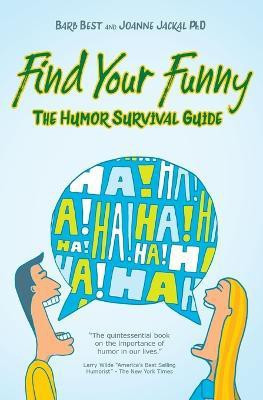 Find Your Funny(English, Paperback, Best Barb PhD)