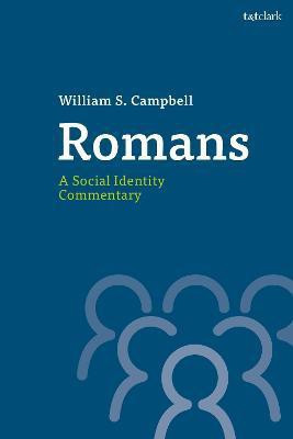 Romans: A Social Identity Commentary(English, Paperback, Campbell William S. Dr.)