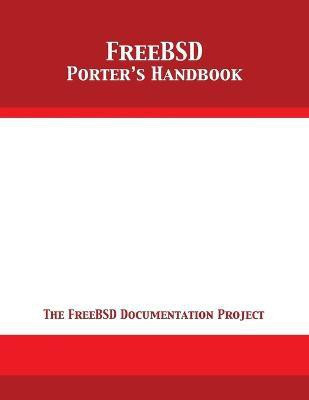 FreeBSD Porter's Handbook(English, Paperback, The Freebsd Documentation Project)