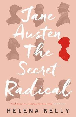 Jane Austen, the Secret Radical(English, Paperback, Kelly Helena)