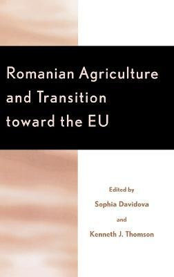 Romanian Agriculture and Transition Toward the EU(English, Hardcover, unknown)