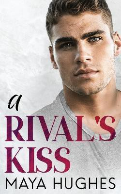 A Rival's Kiss(English, Paperback, Hughes Maya)