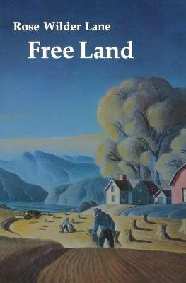 Free Land(English, Paperback, Lane Rose Wilder)