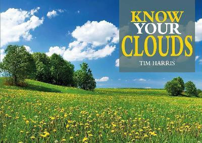 Know Your Clouds(English, Paperback, Harris Tim)