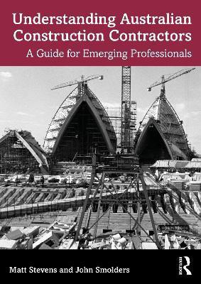 Understanding Australian Construction Contractors(English, Paperback, Stevens Matt)