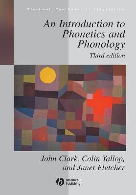 An Introduction to Phonetics and Phonology(English, Paperback, Clark John W.)