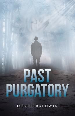 Past Purgatory(English, Paperback, Baldwin Debbie)