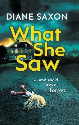What She Saw(English, Hardcover, Saxon Diane)