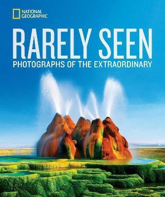 National Geographic Rarely Seen(English, Hardcover, National Geographic)