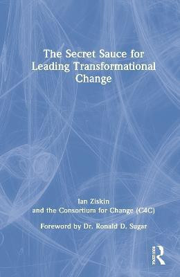The Secret Sauce for Leading Transformational Change(English, Hardcover, Ziskin Ian)