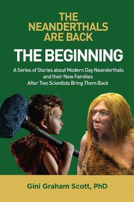The Neanderthals Are Back(English, Paperback, Scott Gini Graham)