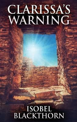Clarissa's Warning(English, Hardcover, Blackthorn Isobel)