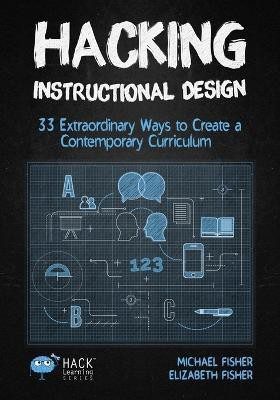 Hacking Instructional Design(English, Paperback, Fisher Michael)