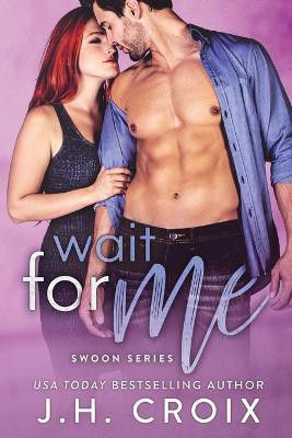 Wait for Me(English, Paperback, Croix J H)