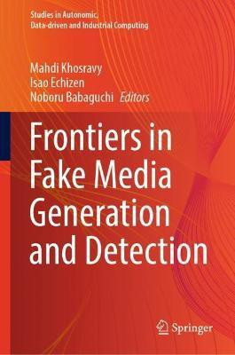 Frontiers in Fake Media Generation and Detection(English, Hardcover, unknown)