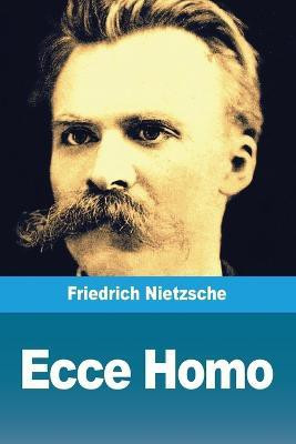 Ecce Homo(French, Paperback, Nietzsche Friedrich Wilhelm)