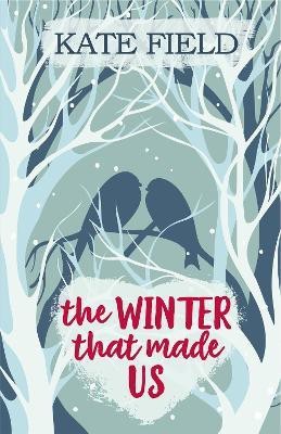 The Winter That Made Us(English, Paperback, Field Kate)