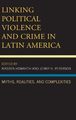 Linking Political Violence and Crime in Latin America(English, Hardcover, unknown)