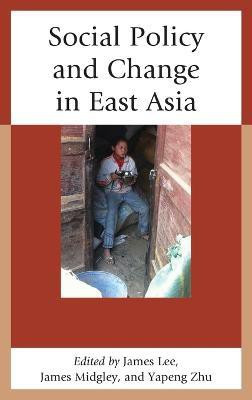 Social Policy and Change in East Asia(English, Hardcover, unknown)