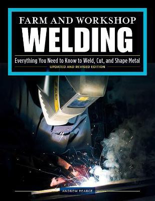 Farm and Workshop Welding, Third Revised Edition(English, Paperback, Pearce Andrew)