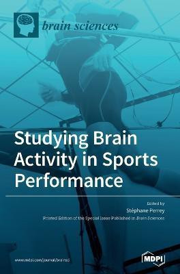 Studying Brain Activity in Sports Performance(English, Hardcover, unknown)
