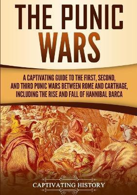The Punic Wars(English, Paperback, History Captivating)