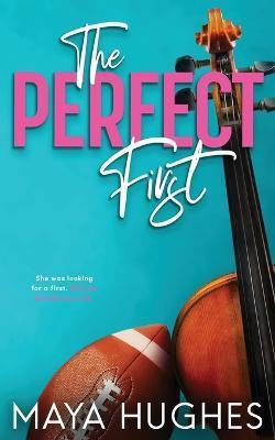 The Perfect First(English, Paperback, Hughes Maya)