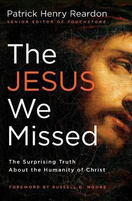 The Jesus We Missed(English, Paperback, Reardon Patrick Father)