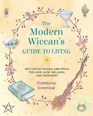 The Modern Wiccan's Guide to Living(English, Paperback, Greenleaf Cerridwen)