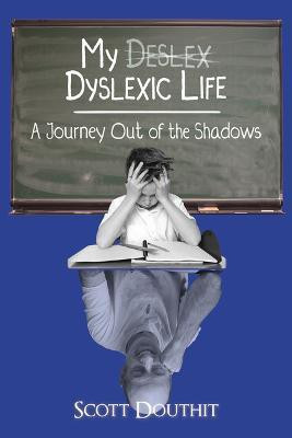 My Dyslexic Life(English, Paperback, Douthit Scott)