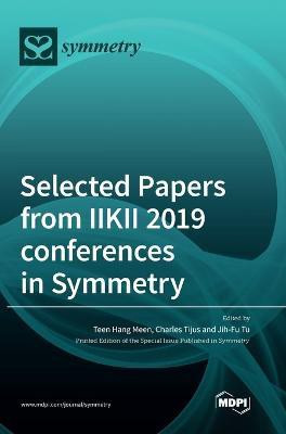 Selected Papers from IIKII 2019 conferences in Symmetry(English, Hardcover, unknown)