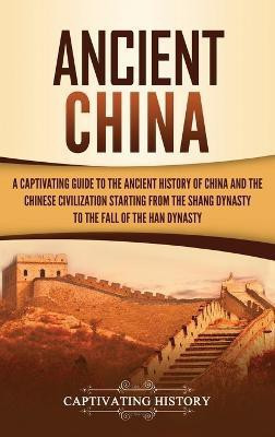 Ancient China(English, Hardcover, History Captivating)