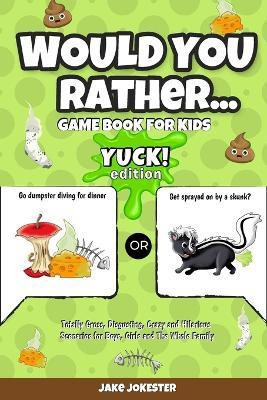 Would You Rather Game Book for Kids(English, Paperback, Jokester Jake)