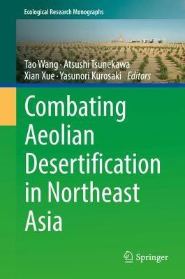 Combating Aeolian Desertification in Northeast Asia(English, Hardcover, unknown)