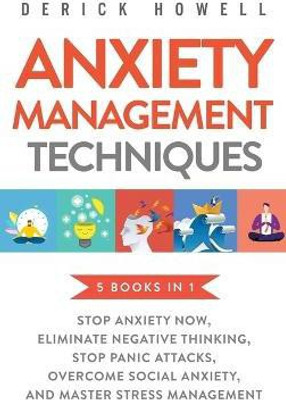 Anxiety Management Techniques 5 Books in 1(English, Hardcover, Howell Derick)