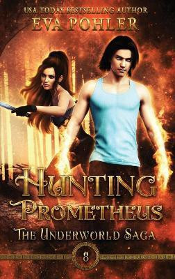 Hunting Prometheus(English, Hardcover, Pohler Eva)