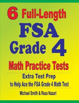 6 Full-Length FSA Grade 4 Math Practice Tests(English, Paperback, Smith Michael)