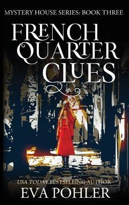 French Quarter Clues(English, Hardcover, Pohler Eva)